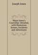 Major Jones's Courtship: Detailed, with Humorous Scenes, Incidents and Adventures, Joseph Jones 