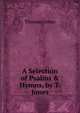 A Selection of Psalms & Hymns, by T. Jones, Thomas Jones 