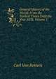 General History of the World: From the Earliest Times Until the Year 1831, Volume 1, Carl von Rotteck 