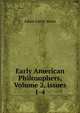 Early American Philosophers, Volume 2, issues 1-4, Adam Leroy Jones 
