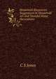 Household Elegancies: Suggestions in Household Art and Tasteful Home Decorations, C S Jones 