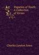 Vagaries of Youth: A Collection of Verses, Charles Lawton Jones 