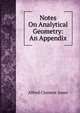 Notes On Analytical Geometry: An Appendix, Alfred Clement Jones 
