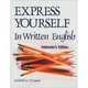 Express Yourself in Written English (Teacher's Edition), Frederick H. O'Connor 