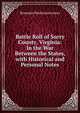 Battle Roll of Surry County, Virginia: In the War Between the States, with Historical and Personal Notes, Benjamin Washington Jones 