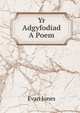 Yr Adgyfodiad A Poem., Evan Jones 