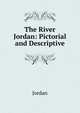 The River Jordan: Pictorial and Descriptive, Jordan 