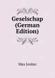 Geselschap (German Edition), Max Jordan 
