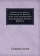 Essai sur le patois Normand du Bessin; suivi d'un dictionnaire ?tymologique (French Edition), Charles Joret 