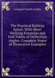 The Practical Railway Spiral: With Short Working Formulas and Full Tables of Deflection Angles: Complete Notes of Illustrative Examples, Leonard Crouch Jordan 