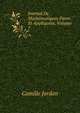 Journal De Mathematiques Pures Et Appliquees, Volume 7, Camille Jordan 