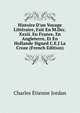 Histoire D'un Voyage Litt?raire, Fait En M.Dcc.Xxxii. En France, En Angleterre, Et En Hollande Signed C.E.J La Croze (French Edition), Charles Etienne Jordan 