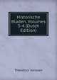 Historische Bladen, Volumes 3-4 (Dutch Edition), Theodoor Jorissen 