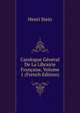 Catalogue General De La Librairie Francaise, Volume 1 (French Edition), Henri Stein 