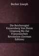 Die Reichsvogtei Kaysersberg Von Ihrem Ursprung Bis Zur Franzosischen Revolution (German Edition), Becker Joseph 