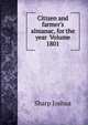 Citizen and farmer's almanac, for the year Volume 1801, Sharp Joshua 