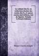 Le cabinet des fs, ou collection choisie des contes des fs, et autres contes merveilleux, orn de figures. Volume 3 (French Edition), Mayer Charles Joseph 