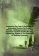 Estimating The Cost Of Buildings; A Systematic Treatise On Factors Of Costs And Superintendence, With Important Chapters On Plan Reading, Estimating . System In The Execution Of Building Contracts, 