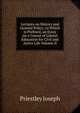 Lectures on History and General Policy; to Which is Prefixed, an Essay on a Course of Liberal Education for Civil and Active Life Volume II, Priestley, Joseph 