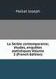 La Serbie contemporaine; etudes, enquetes statistiques Volume 2 (French Edition), Mallat Joseph 
