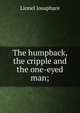 The humpback, the cripple and the one-eyed man;, Lionel Josaphare 