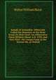 Joseph of Arimathie: Otherwise Called the Romance of the Seint Graal, Or Holy Grail: An Alliterative Poem Written About A.D. 1350, and Now First . the Unique Copy in the Vernon Ms. at Oxford, Skeat, Walter W. (Walter William), 1835-1912 