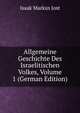 Allgemeine Geschichte Des Israelitischen Volkes, Volume 1 (German Edition), Isaak Markus Jost 