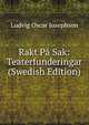 Rakt Pa Sak: Teaterfunderingar (Swedish Edition), Ludvig Oscar Josephson 