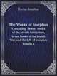 The Works of Josephus. Containing Twenty Books of the Jewish Antiquities, Seven Books of the Jewish War, and the Life of Josephus. Volume 2, Flavius Josephus 