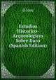 Estudios Historico-Arqueologicos Sobre Iluro (Spanish Edition), D Jose 