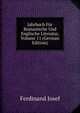 Jahrbuch Fur Romanische Und Englische Literatur, Volume 11 (German Edition), Ferdinand Josef 