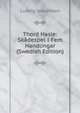 Thord Hasle: Skadespel I Fem Handlingar (Swedish Edition), Ludvig Josephson 