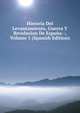 Historia Del Levantamiento, Guerra Y Revolucion De Espana--, Volume 1 (Spanish Edition), 