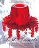 Lost Desserts: Delicious Indulgences of the Past Recipes from Legendary and Famous Chefs, Gail Monaghan 