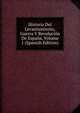 Historia Del Levantamiento, Guerra Y Revolucion De Espana, Volume 1 (Spanish Edition), 