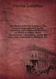 The Works of Flavius Josephus: The Learned and Authentic Jewish Historian, and Celebrated Warrior. to Which Is Added, Three Dissertations, Concerning . James the Just, God's Command to Abraham, Etc, Flavius Josephus 