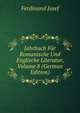 Jahrbuch Fur Romanische Und Englische Literatur, Volume 8 (German Edition), Ferdinand Josef 
