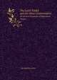 The Last Times and the Great Consimmation.. An Earnest Discussion of Momentous Themes., DD JOSEPH A. SEISS 
