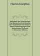 Bibliothek Der Griechischen Und Romischen Schriftsteller Uber Judenthum Und Juden in Neuen Uebertragungen Und Sammlungen, Volumes 1-2 (German Edition), Flavius Josephus 