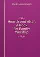 Hearth and Altar: A Book for Family Worship, Oscar Loos Joseph 
