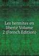 Les hermites en liberte Volume 2 (French Edition), 