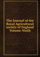 The Journal of the Royal Agricultural society of England Volume Ninth, 