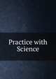 Practice with Science, 