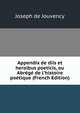 Appendix de diis et heroibus poeticis, ou Abr?g? de l'histoire po?tique (French Edition), Joseph de Jouvency 