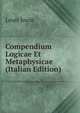 Compendium Logicae Et Metaphysicae (Italian Edition), Louis Jouin 