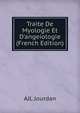 Traite De Myologie Et D'angeiologie (French Edition), AJL Jourdan 