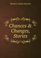 Chances & Changes, Stories, Beatrice Alsager Jourdan 