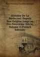 Histoire De La M?decine: Depuis Son Origine Jusqu'au Dix-Neuvi?me Si?cle, Volume 4 (French Edition), Kurt Polycarp Joachim Sprengel 