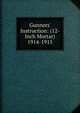 Gunners' Instruction: (12-Inch Mortar) 1914-1915, 