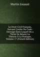 Le Droit Civil Fran?ais, Suivant L'ordre Du Code: Ouvrage Dans Lequel On a T?ch? De R?unir La Th?orie ? La Pratique, Volume 17 (French Edition), Martin Jouaust 